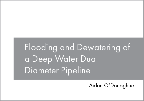 Flooding and Dewatering of a Deep Water Dual Diameter Pipeline
