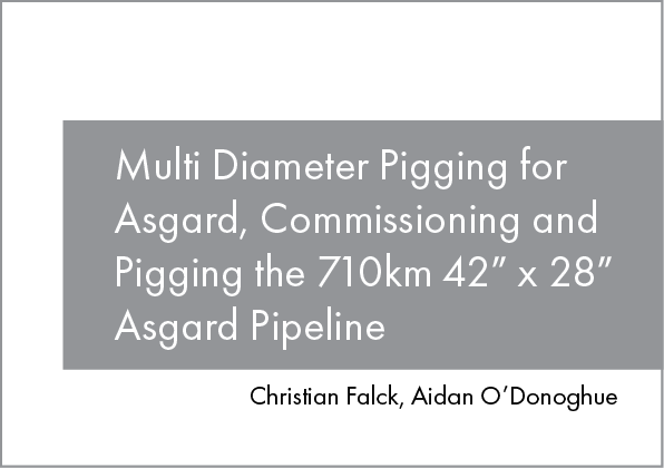 Multi Diameter Pigging for Asgard, Commissioning and Pigging the 710km 42” x 28” Asgard Pipeline 